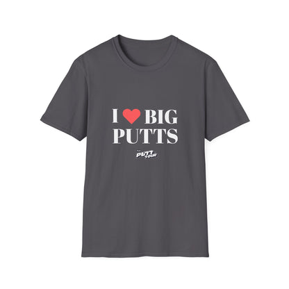 Putt Tour — Love Big Putts | Unisex Softstyle T-Shirt