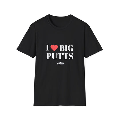 Putt Tour — Love Big Putts | Unisex Softstyle T-Shirt